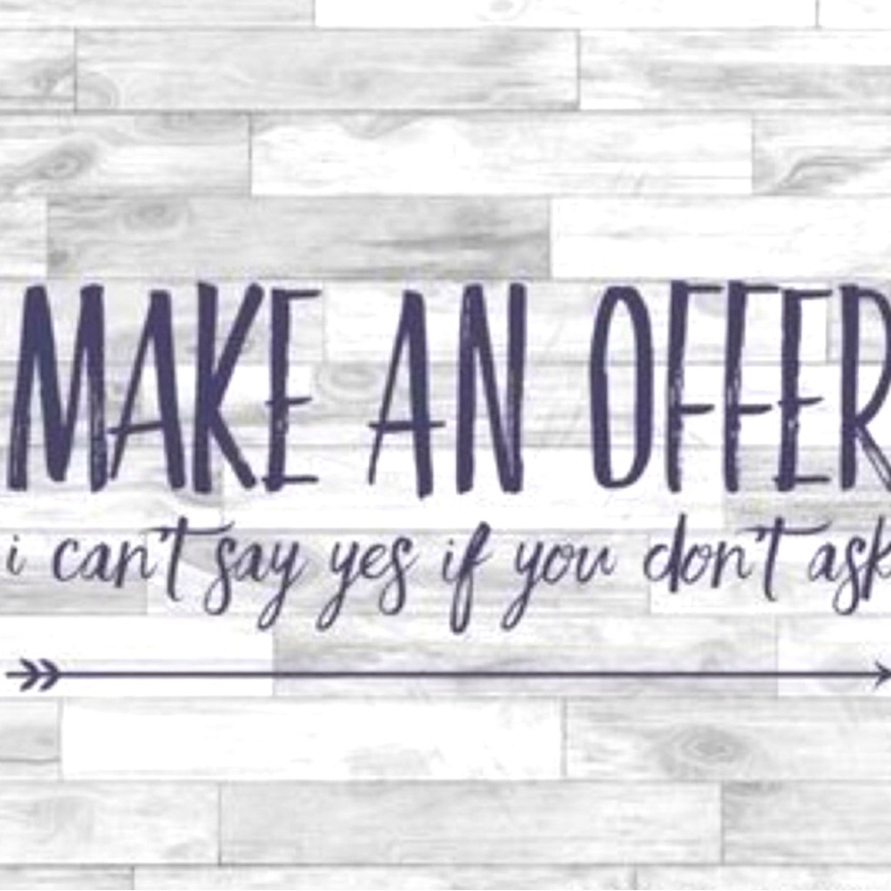 Make an offer on ANYTHING!!!